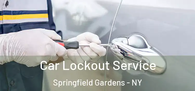 Car Lockout Service Springfield Gardens - NY