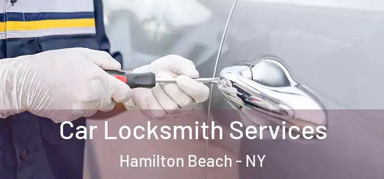  Car Locksmith Services Hamilton Beach - NY