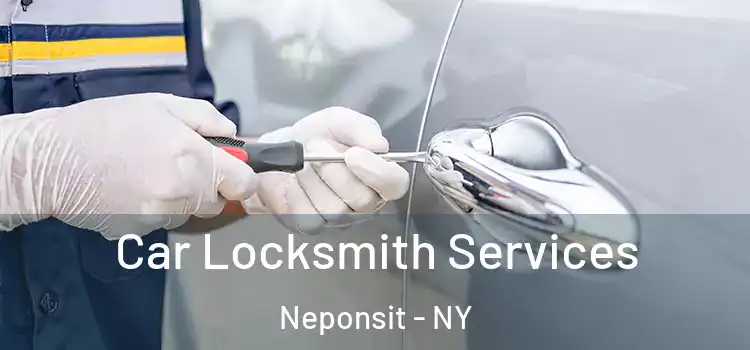  Car Locksmith Services Neponsit - NY
