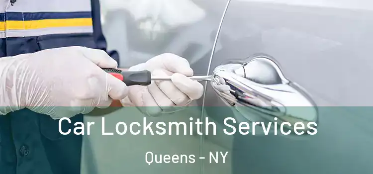  Car Locksmith Services Queens - NY