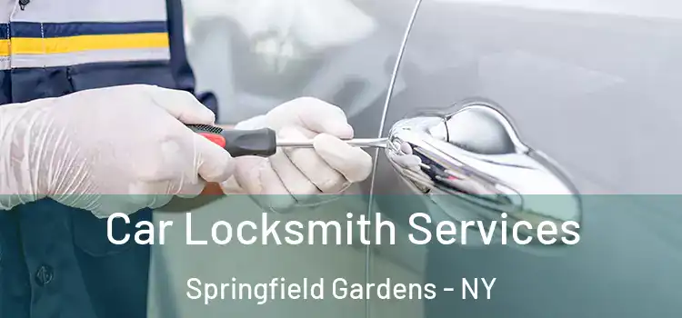  Car Locksmith Services Springfield Gardens - NY