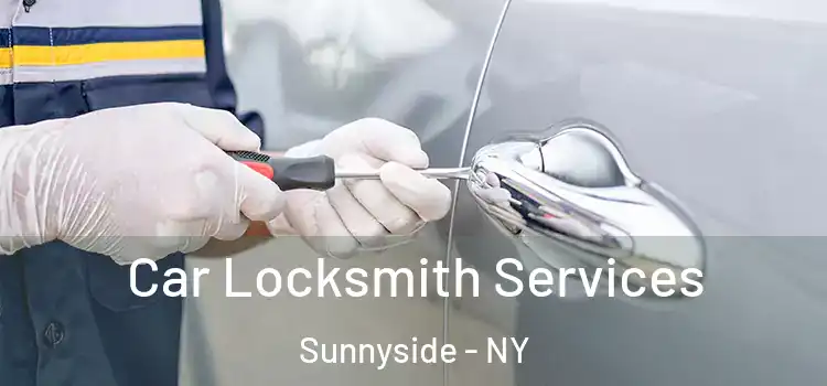  Car Locksmith Services Sunnyside - NY