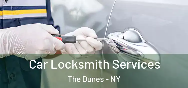  Car Locksmith Services The Dunes - NY