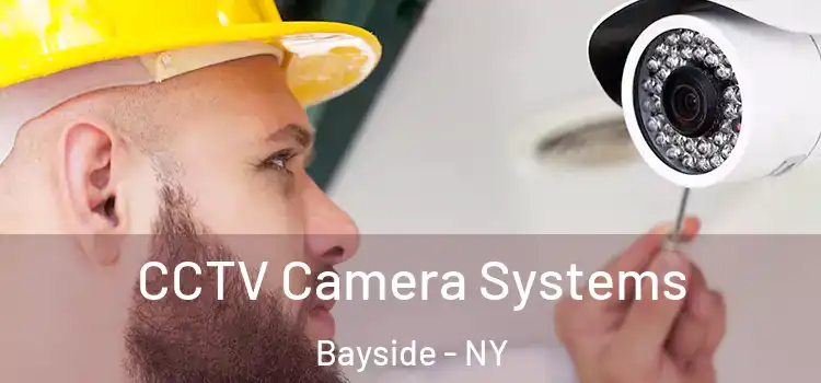CCTV Camera Systems Bayside - NY