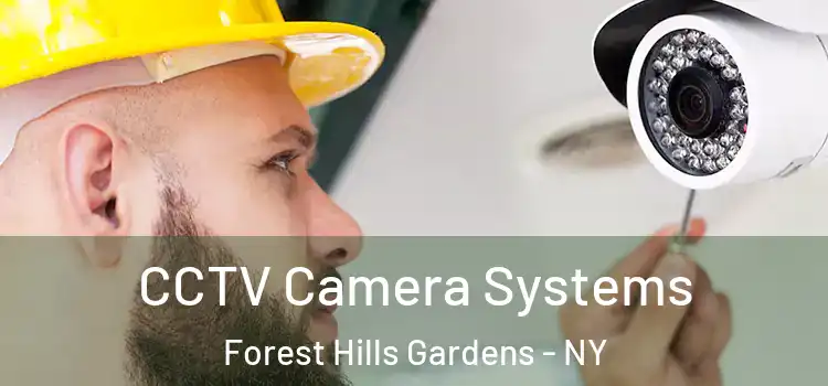 CCTV Camera Systems Forest Hills Gardens - NY