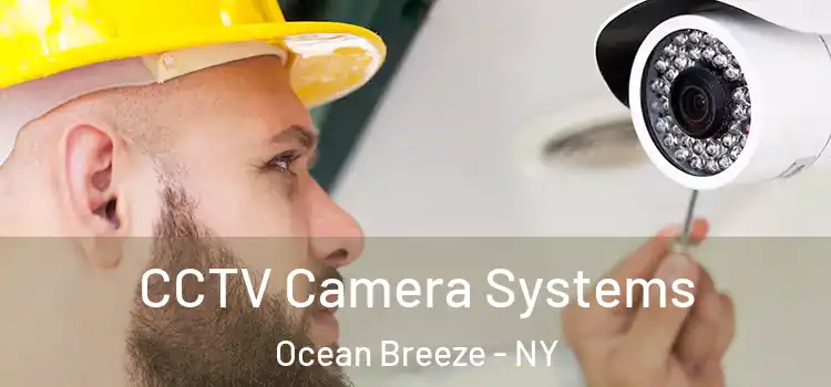 CCTV Camera Systems Ocean Breeze - NY