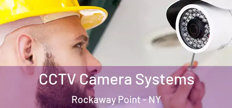  CCTV Camera Systems Rockaway Point - NY