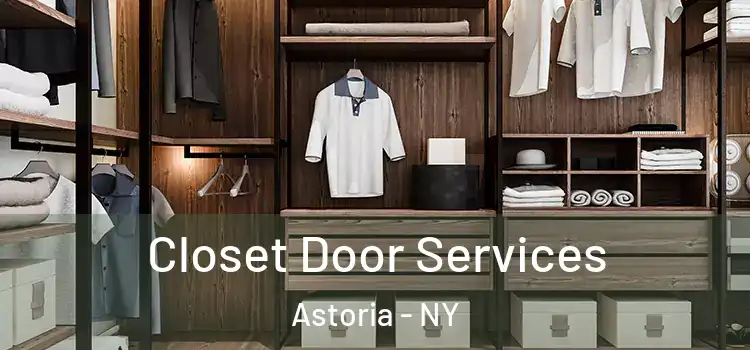  Closet Door Services Astoria - NY