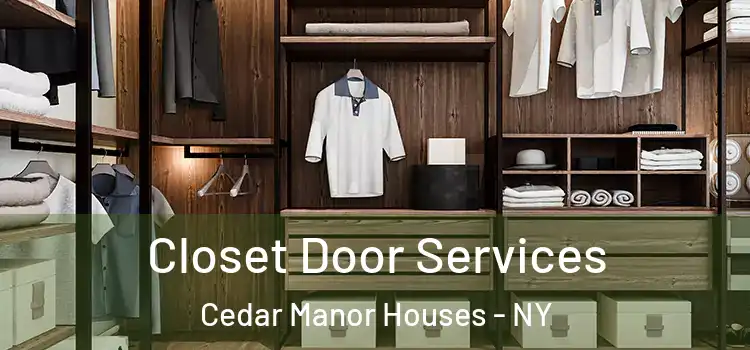 Closet Door Services Cedar Manor Houses - NY