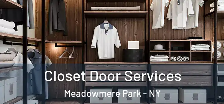  Closet Door Services Meadowmere Park - NY