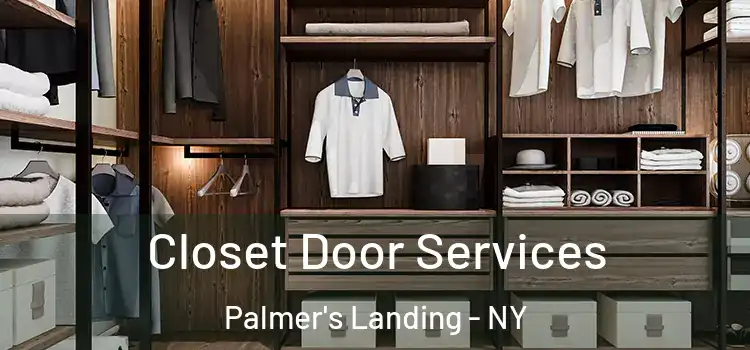 Closet Door Services Palmer's Landing - NY