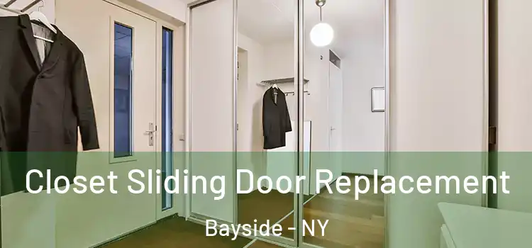 Closet Sliding Door Replacement Bayside - NY