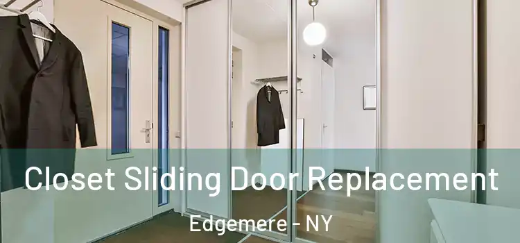 Closet Sliding Door Replacement Edgemere - NY