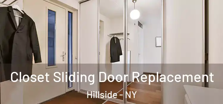 Closet Sliding Door Replacement Hillside - NY