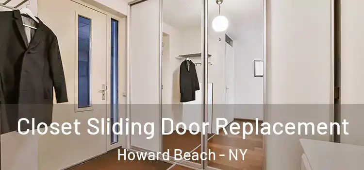  Closet Sliding Door Replacement Howard Beach - NY