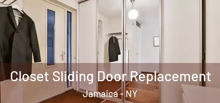 Closet Sliding Door Replacement Jamaica - NY