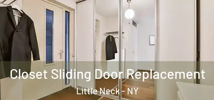 Closet Sliding Door Replacement Little Neck - NY