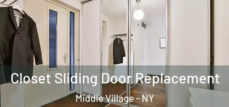 Closet Sliding Door Replacement Middle Village - NY