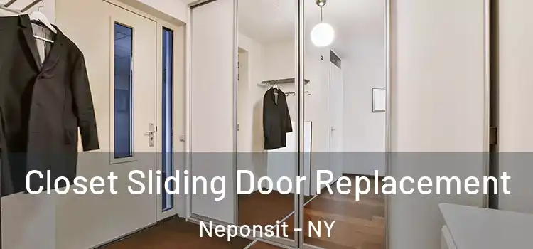Closet Sliding Door Replacement Neponsit - NY