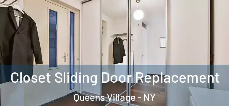 Closet Sliding Door Replacement Queens Village - NY