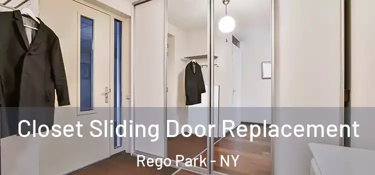  Closet Sliding Door Replacement Rego Park - NY