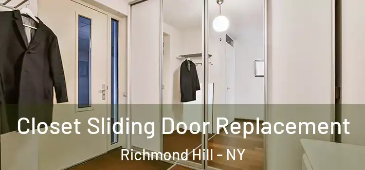 Closet Sliding Door Replacement Richmond Hill - NY