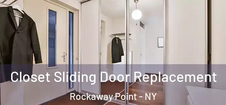 Closet Sliding Door Replacement Rockaway Point - NY