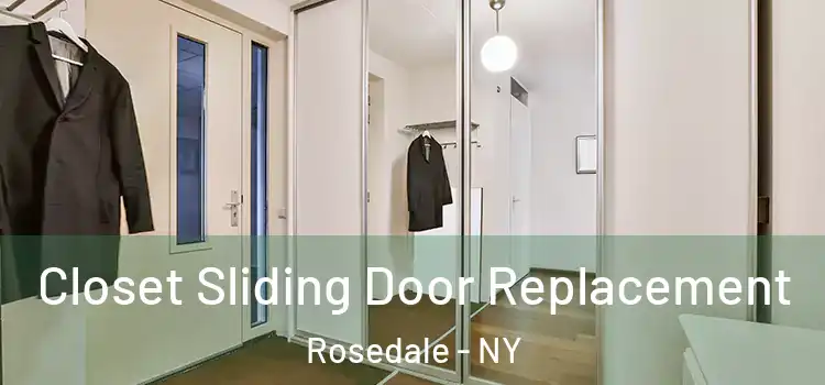  Closet Sliding Door Replacement Rosedale - NY