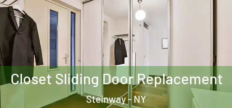 Closet Sliding Door Replacement Steinway - NY