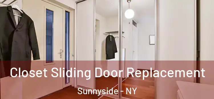 Closet Sliding Door Replacement Sunnyside - NY