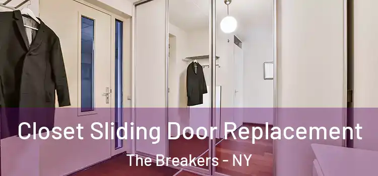 Closet Sliding Door Replacement The Breakers - NY
