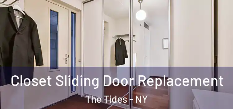 Closet Sliding Door Replacement The Tides - NY