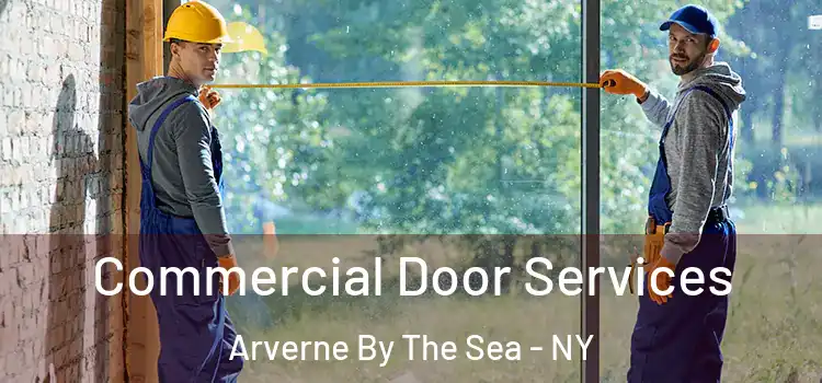  Commercial Door Services Arverne By The Sea - NY