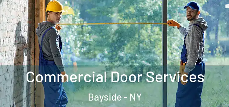 Commercial Door Services Bayside - NY