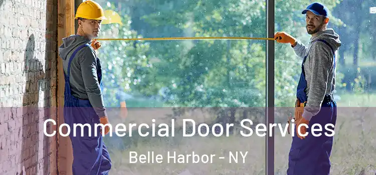 Commercial Door Services Belle Harbor - NY