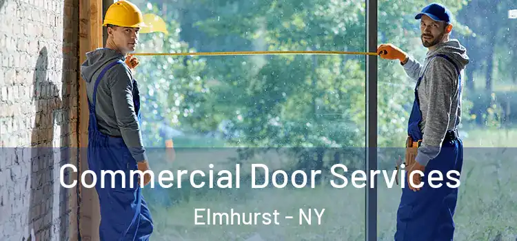 Commercial Door Services Elmhurst - NY
