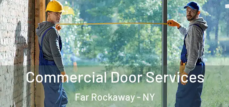 Commercial Door Services Far Rockaway - NY