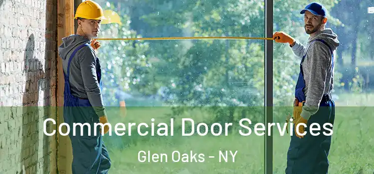 Commercial Door Services Glen Oaks - NY