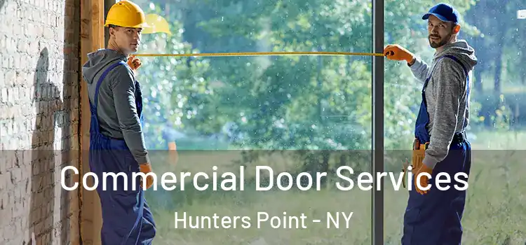 Commercial Door Services Hunters Point - NY