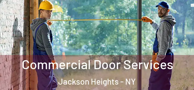 Commercial Door Services Jackson Heights - NY