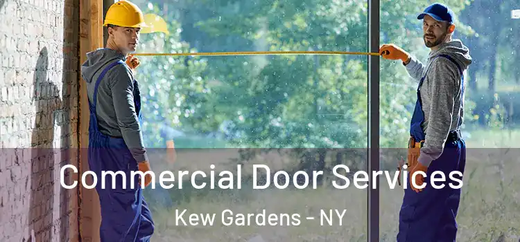 Commercial Door Services Kew Gardens - NY