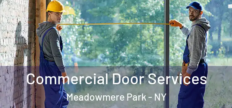 Commercial Door Services Meadowmere Park - NY