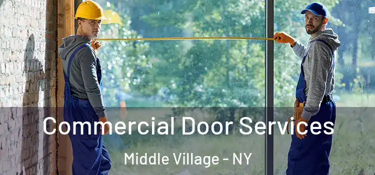 Commercial Door Services Middle Village - NY