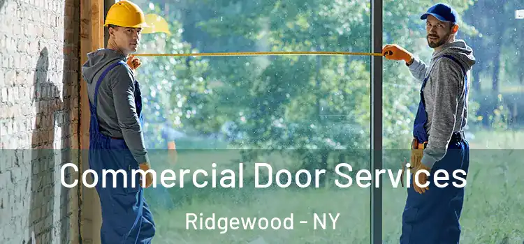 Commercial Door Services Ridgewood - NY