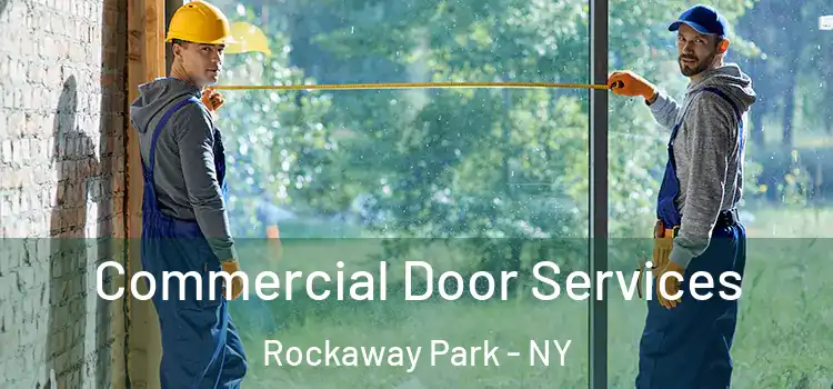 Commercial Door Services Rockaway Park - NY