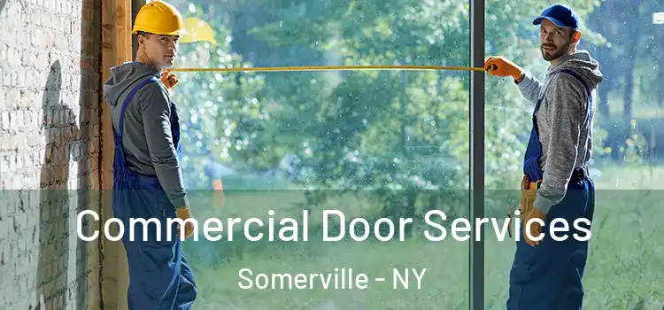 Commercial Door Services Somerville - NY