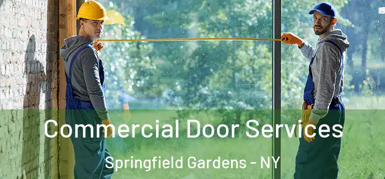 Commercial Door Services Springfield Gardens - NY