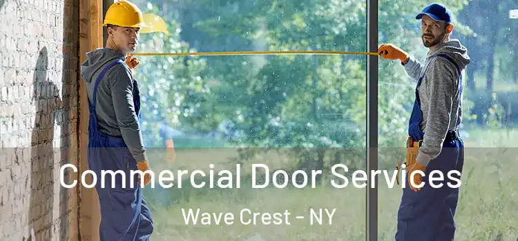 Commercial Door Services Wave Crest - NY