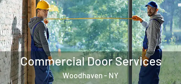 Commercial Door Services Woodhaven - NY