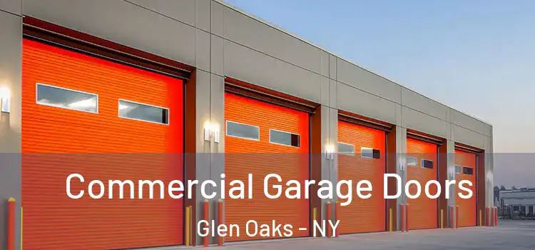  Commercial Garage Doors Glen Oaks - NY